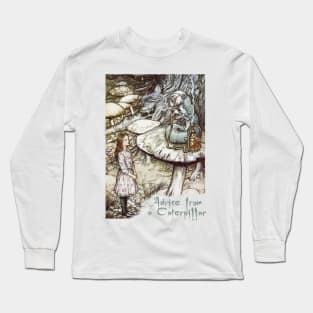 Advice From a Caterpillar - Alice in Wonderland Long Sleeve T-Shirt